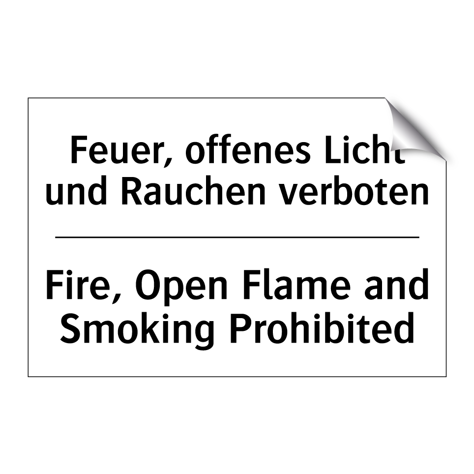 Feuer, offenes Licht und Rauchen /.../ - Fire, Open Flame and Smoking Prohibited/.../