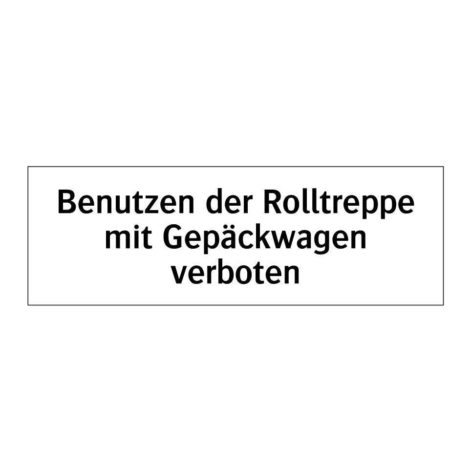Benutzen der Rolltreppe mit Gepäckwagen verboten