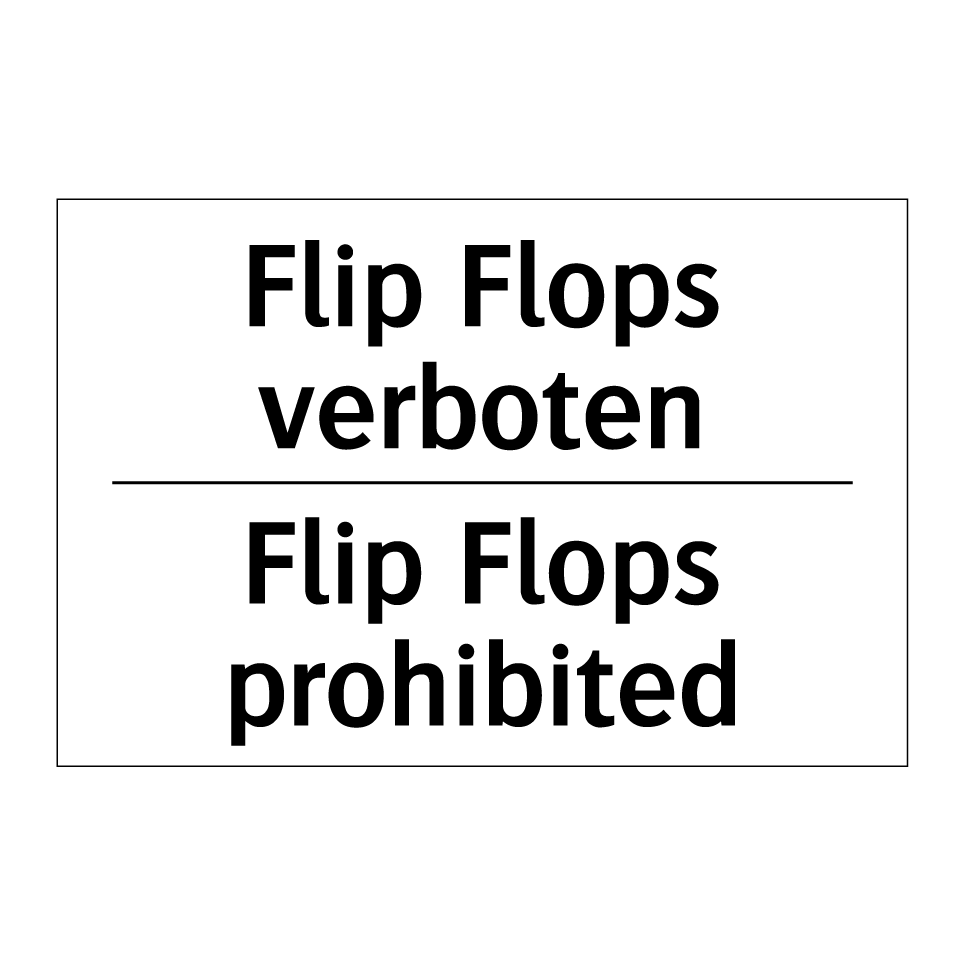 Flip Flops verboten - Flip Flops prohibited