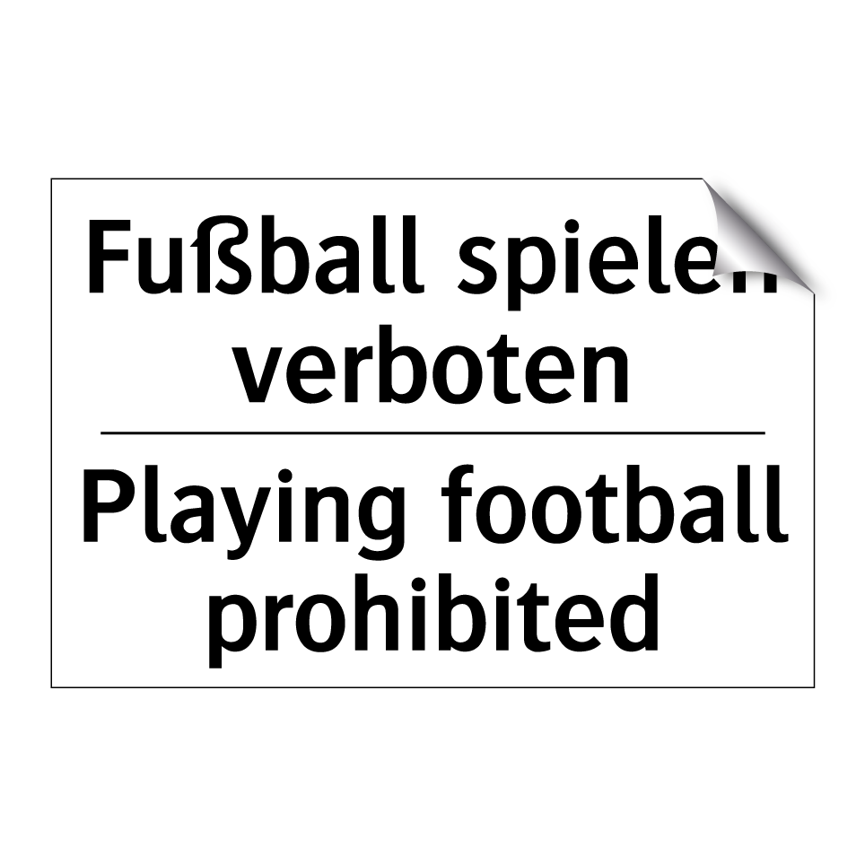 Fußball spielen verboten - Playing football prohibited