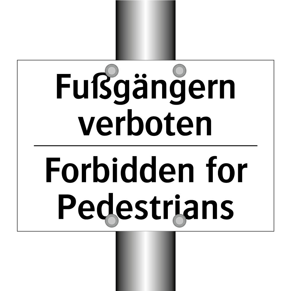 Fußgängern verboten - Forbidden for Pedestrians