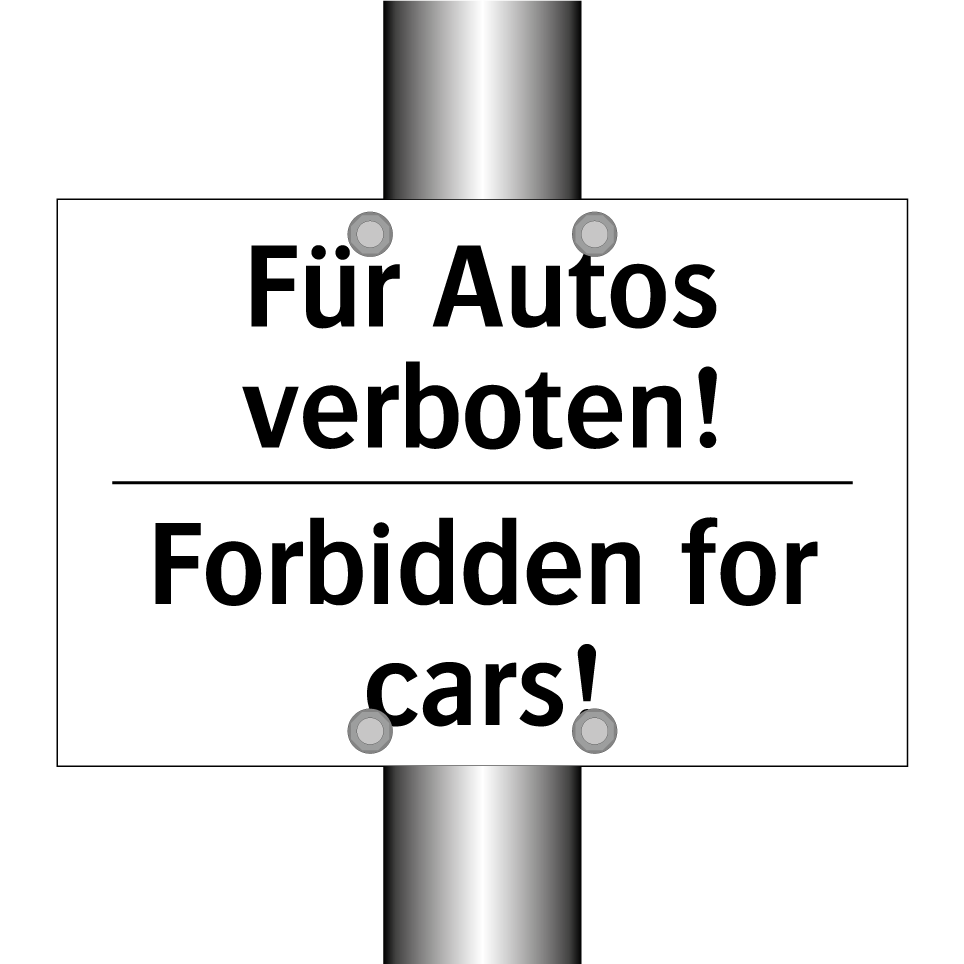 Für Autos verboten! - Forbidden for cars!