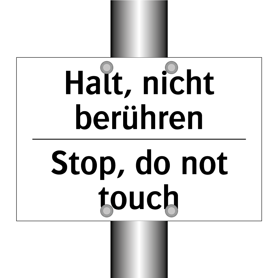 Halt, nicht berühren - Stop, do not touch