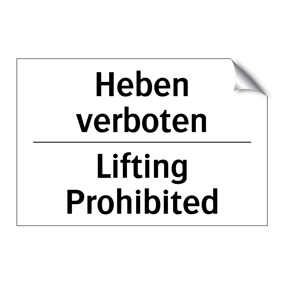 Heben verboten - Lifting Prohibited