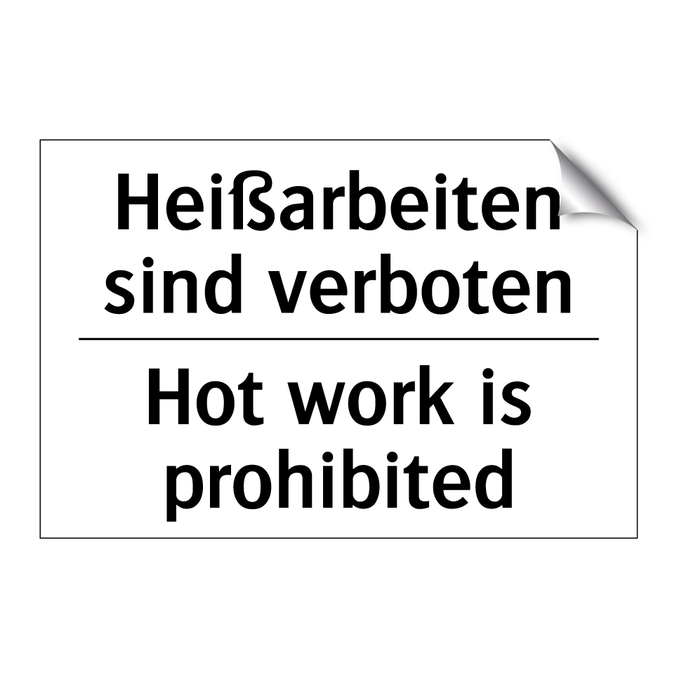Heißarbeiten sind verboten - Hot work is prohibited