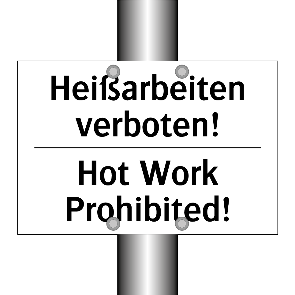Heißarbeiten verboten! - Hot Work Prohibited!
