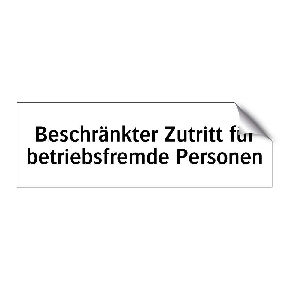 Beschränkter Zutritt für betriebsfremde Personen