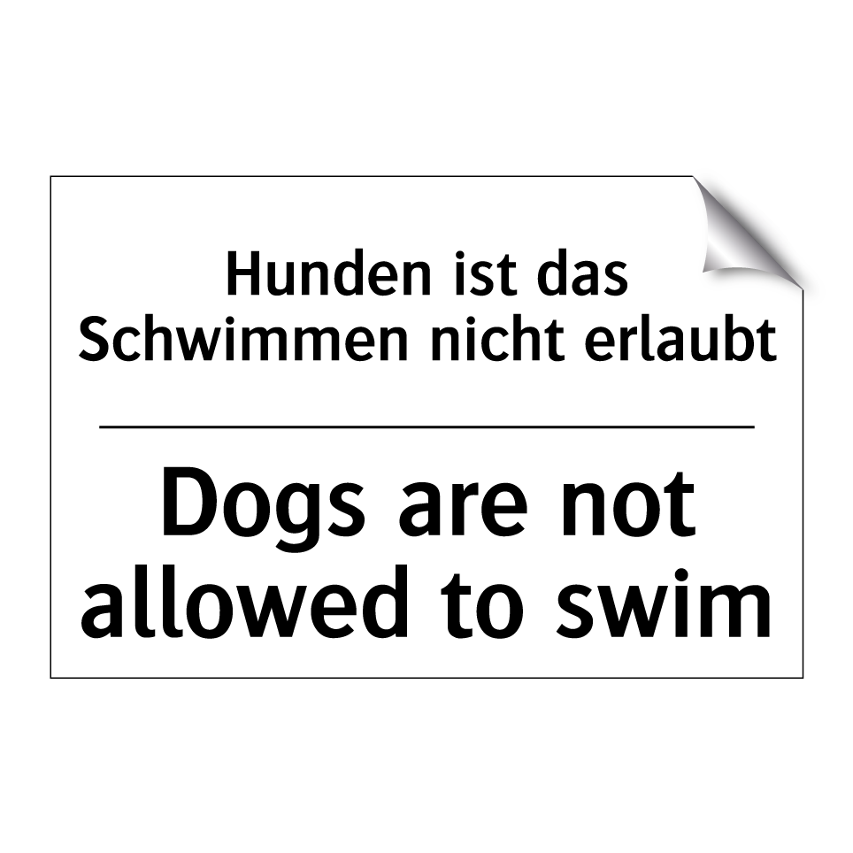 Hunden ist das Schwimmen nicht /.../ - Dogs are not allowed to swim