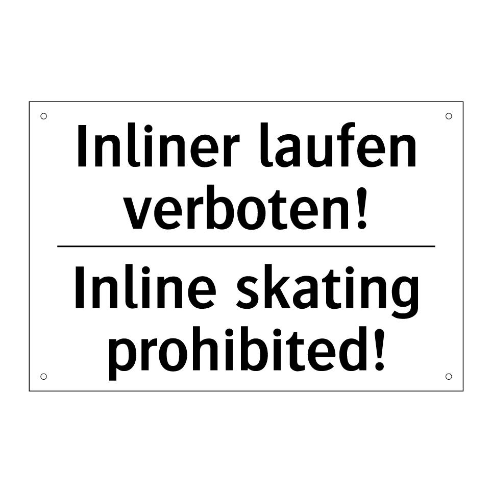 Inliner laufen verboten! - Inline skating prohibited!