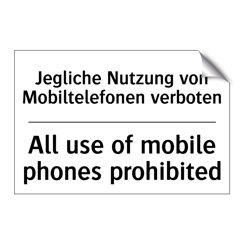 Jegliche Nutzung von Mobiltelefonen /.../ - All use of mobile phones prohibited/.../
