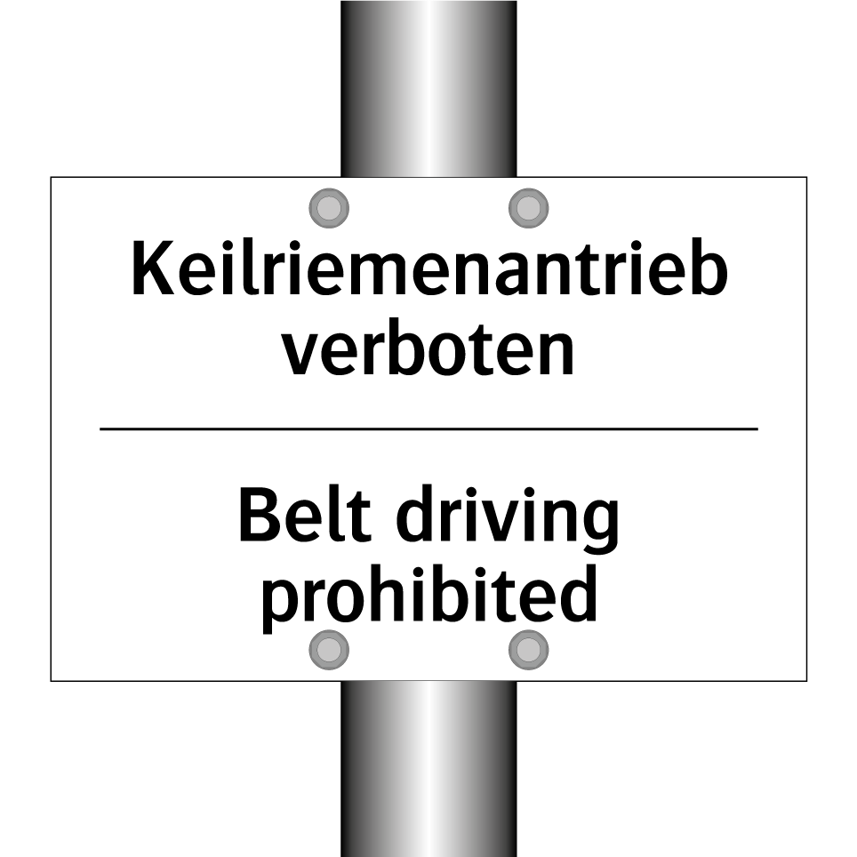 Keilriemenantrieb verboten - Belt driving prohibited