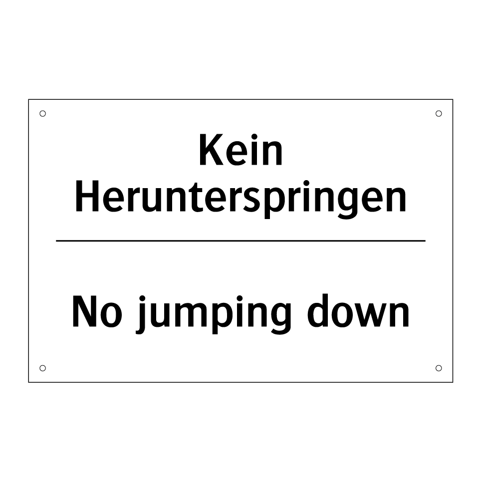Kein Herunterspringen - No jumping down