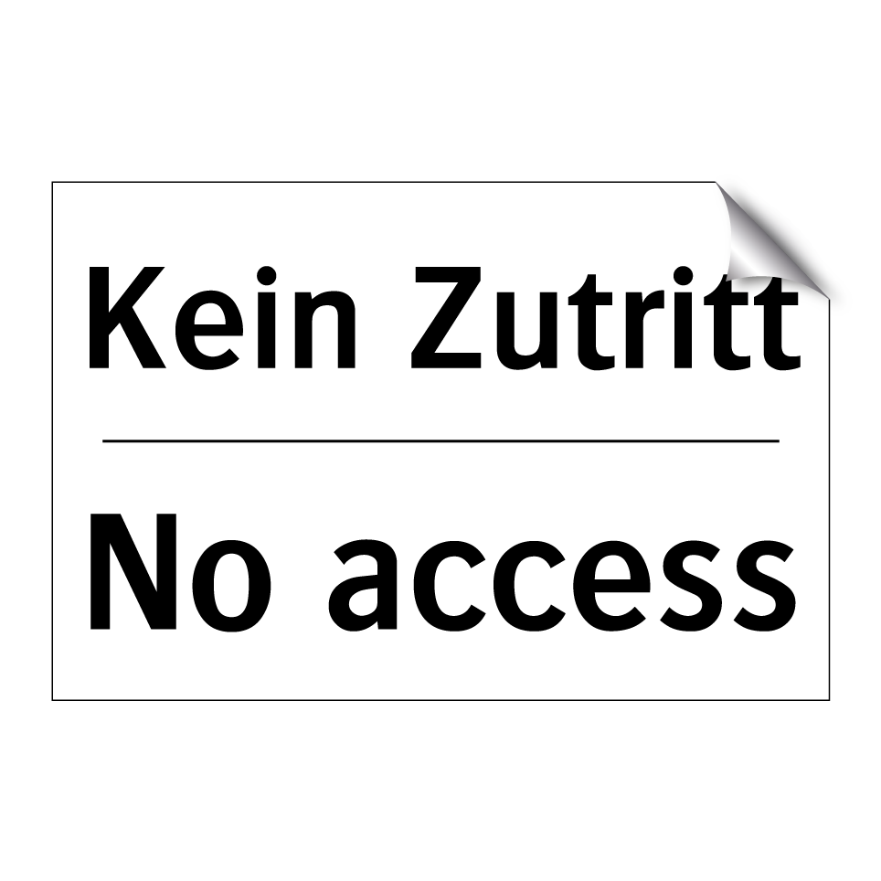 Kein Zutritt - No access