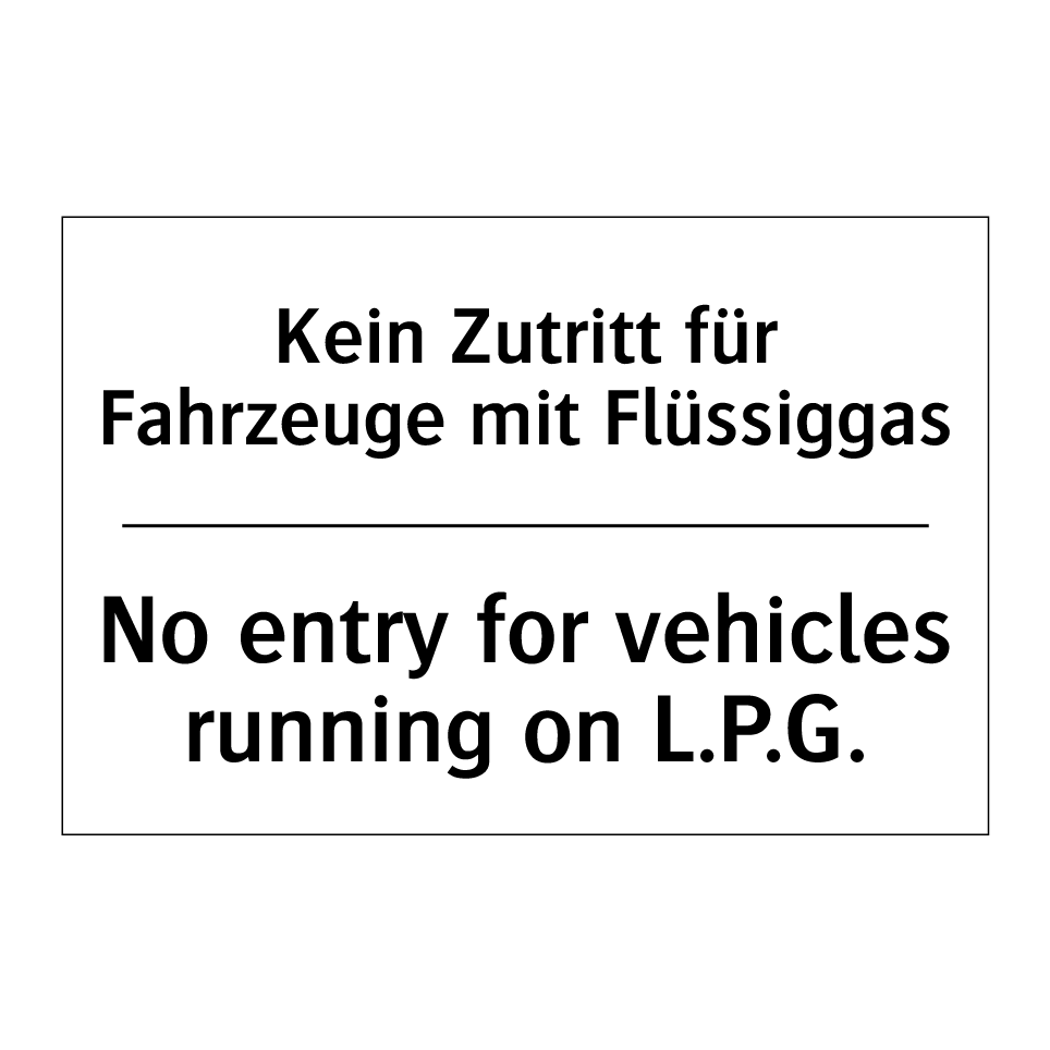 Kein Zutritt für Fahrzeuge mit /.../ - No entry for vehicles running /.../