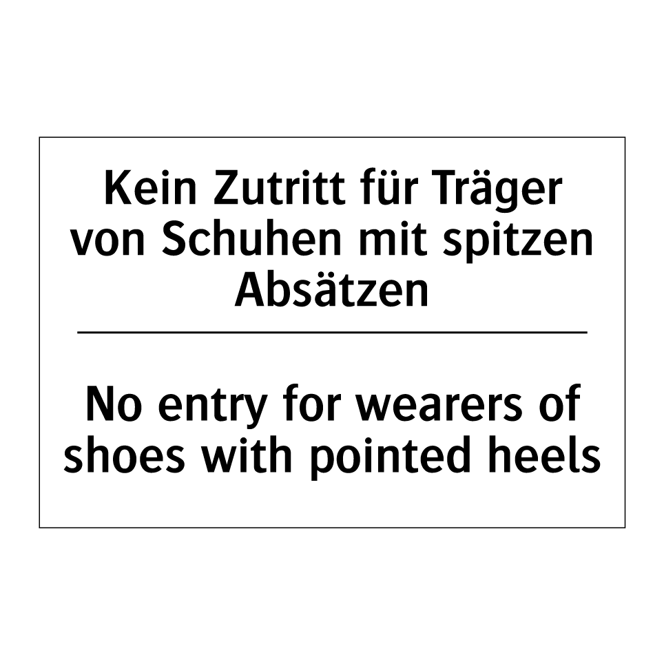 Kein Zutritt für Träger von Schuhen /.../ - No entry for wearers of shoes /.../