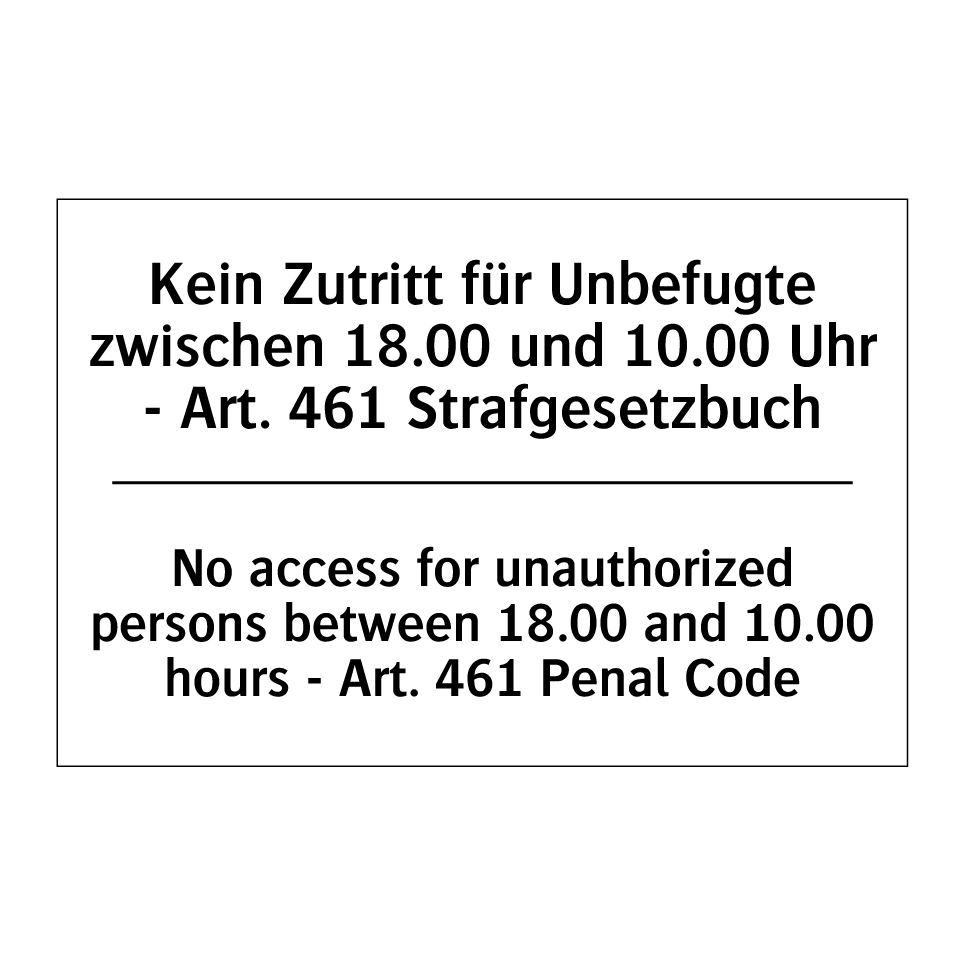 Kein Zutritt für Unbefugte zwischen /.../ - No access for unauthorized persons /.../