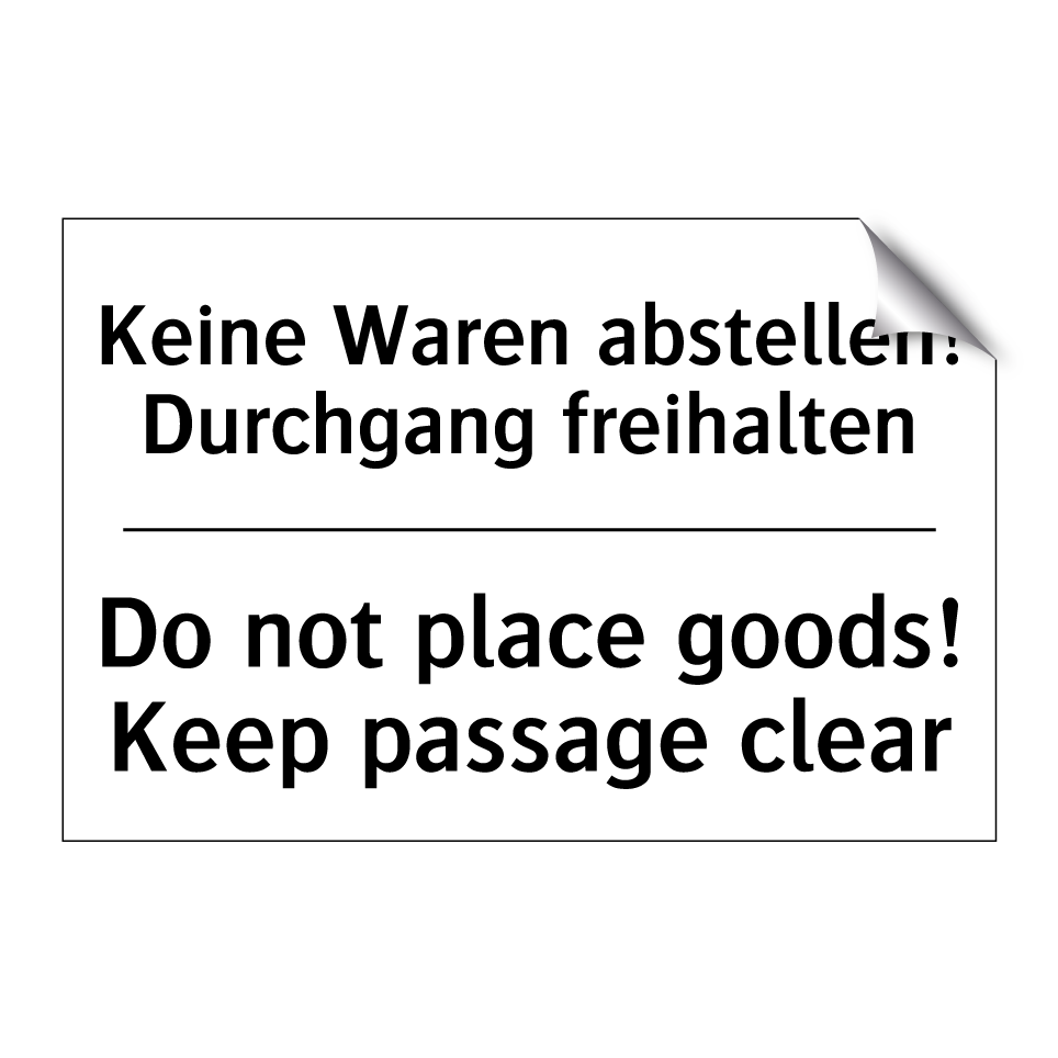 Keine Waren abstellen! Durchgang /.../ - Do not place goods! Keep passage /.../