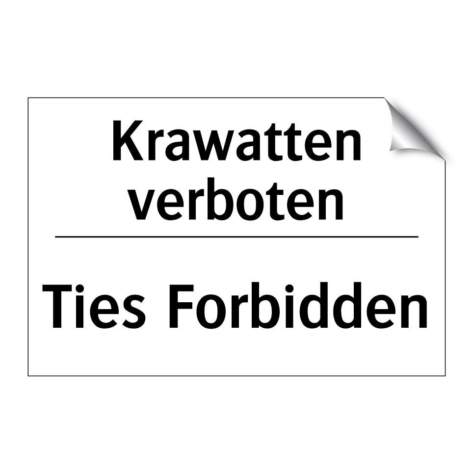 Krawatten verboten - Ties Forbidden