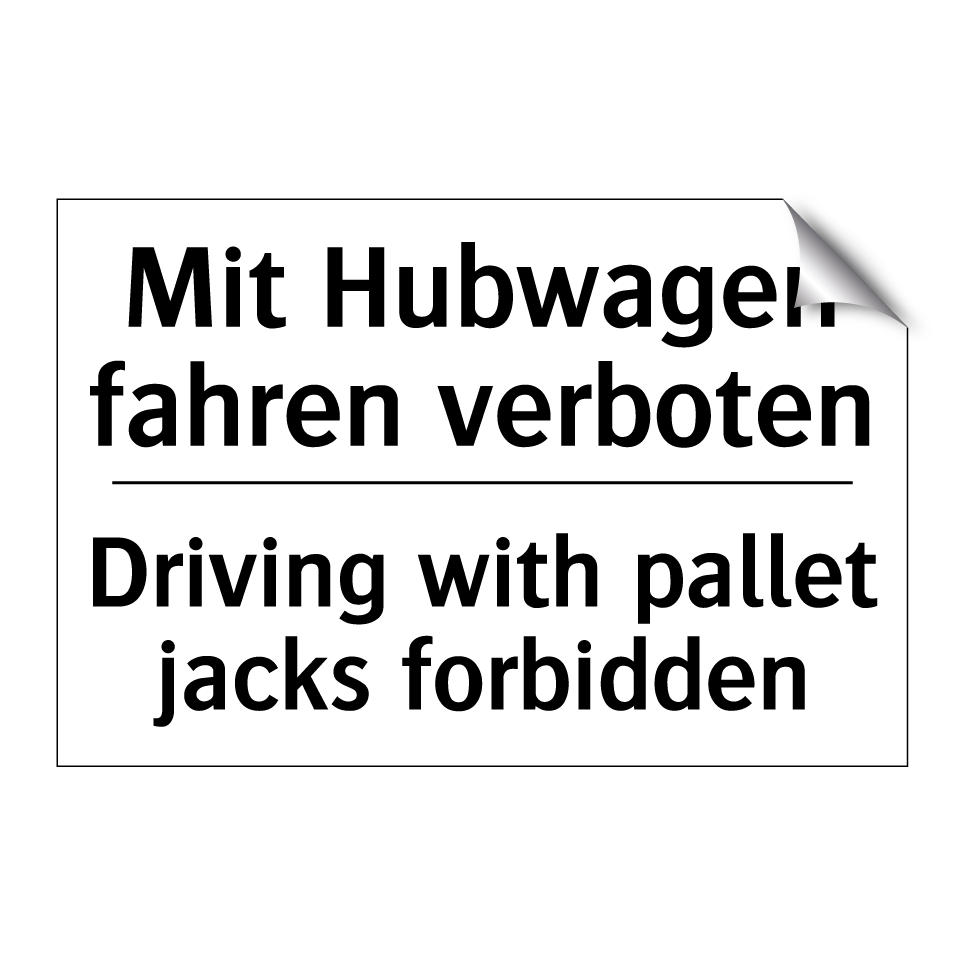 Mit Hubwagen fahren verboten - Driving with pallet jacks forbidden/.../