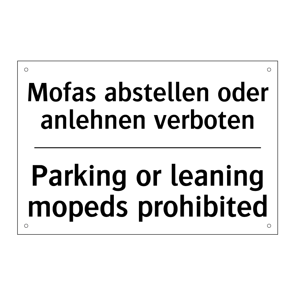 Mofas abstellen oder anlehnen /.../ - Parking or leaning mopeds prohibited/.../