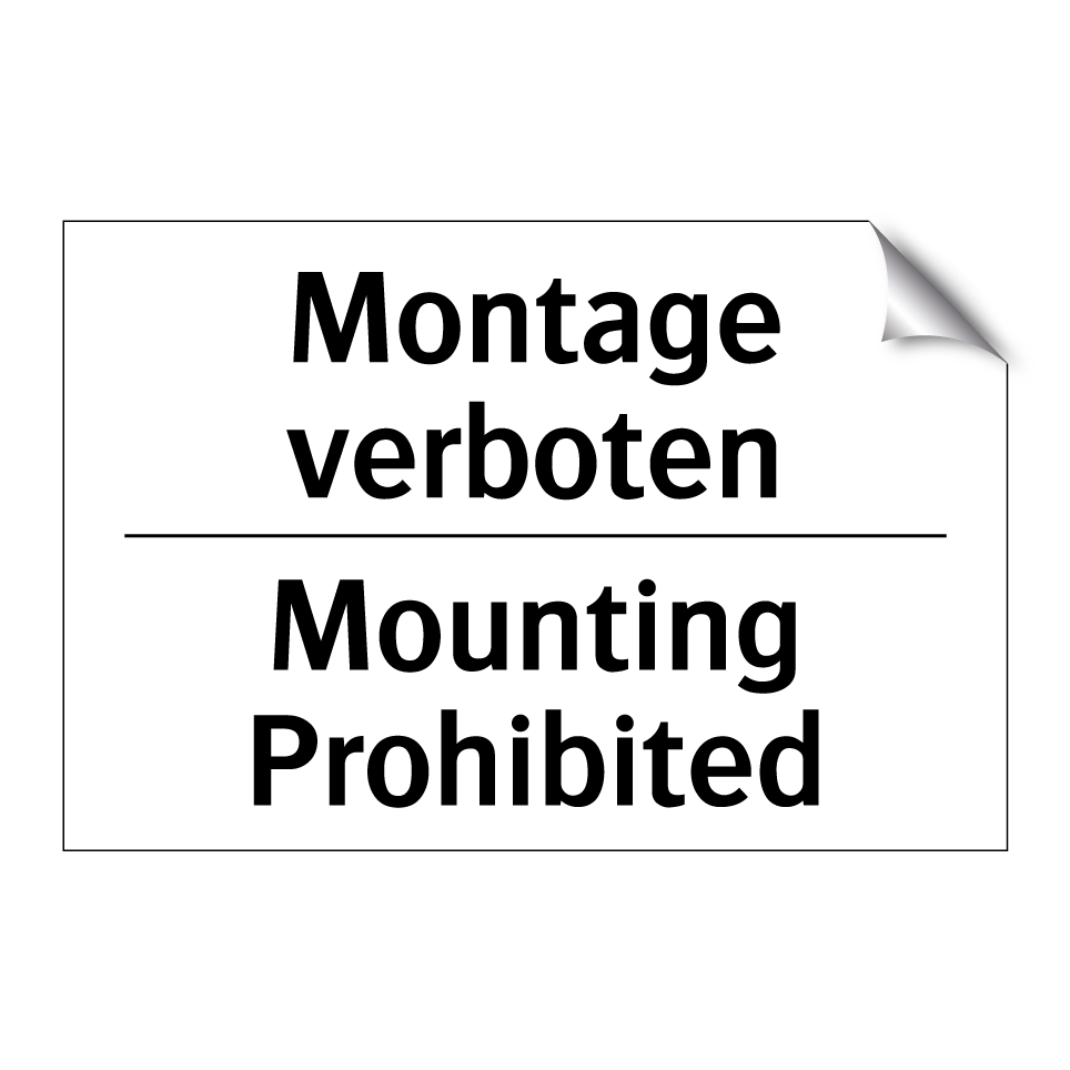 Montage verboten - Mounting Prohibited
