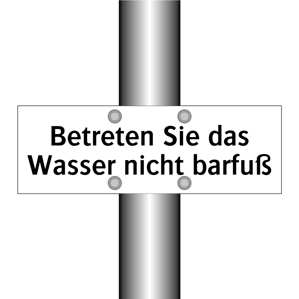 Betreten Sie das Wasser nicht barfuß