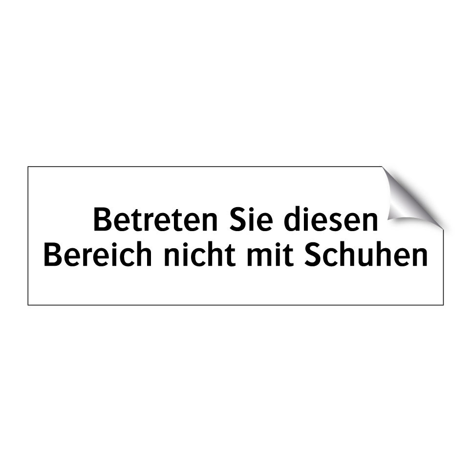 Betreten Sie diesen Bereich nicht mit Schuhen