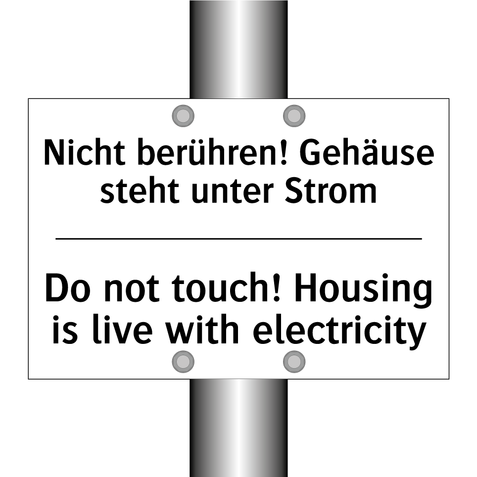 Nicht berühren! Gehäuse steht /.../ - Do not touch! Housing is live /.../