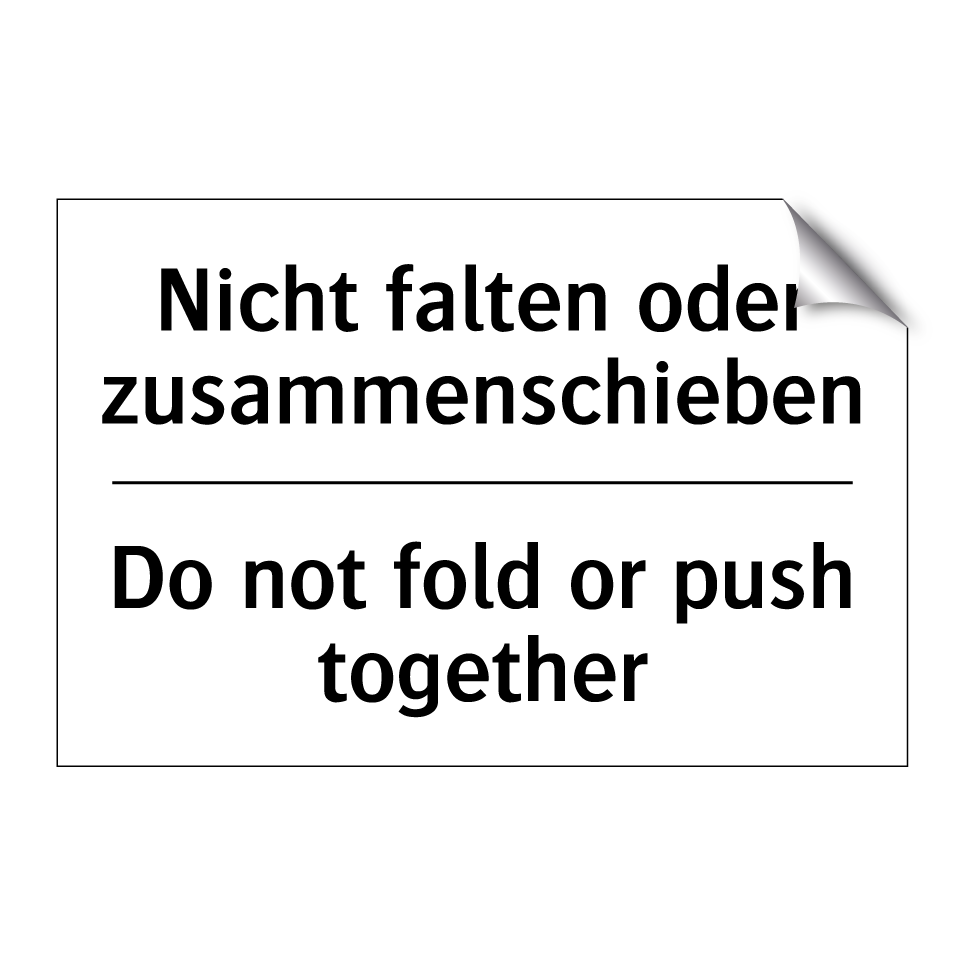 Nicht falten oder zusammenschieben/.../ - Do not fold or push together