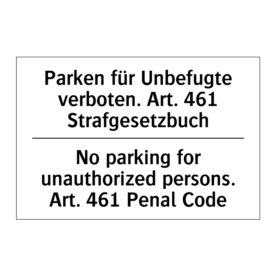 Parken für Unbefugte verboten. /.../ - No parking for unauthorized persons. /.../