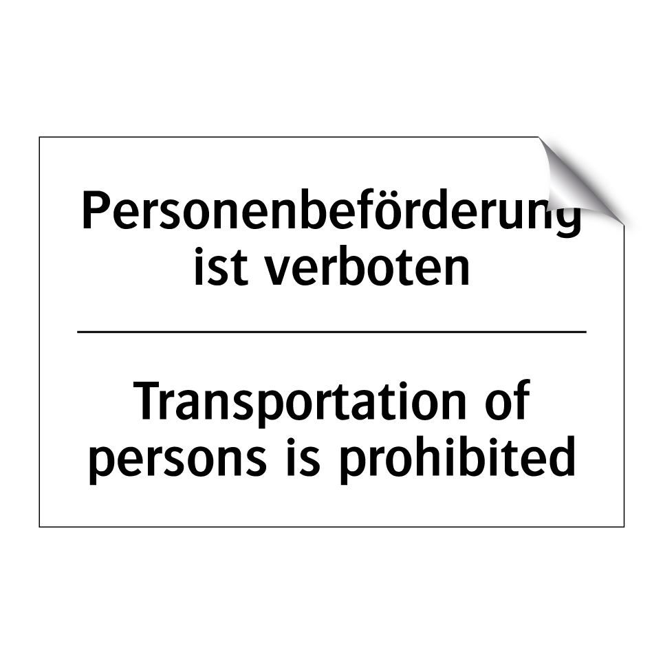 Personenbeförderung ist verboten/.../ - Transportation of persons is prohibited/.../