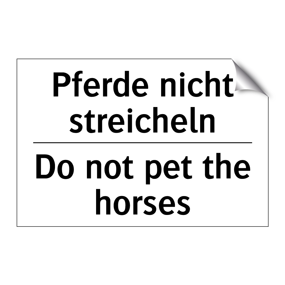 Pferde nicht streicheln - Do not pet the horses