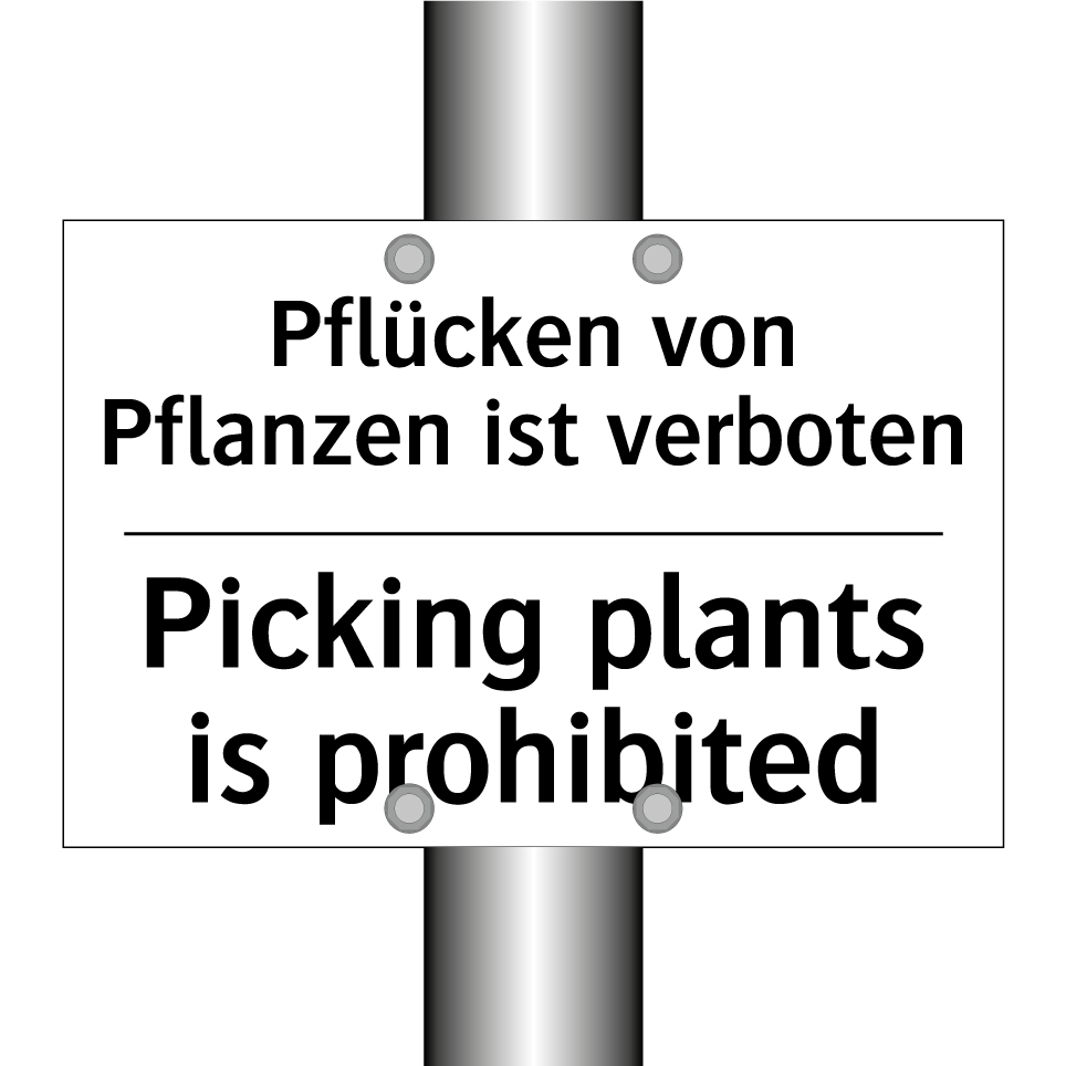 Pflücken von Pflanzen ist verboten/.../ - Picking plants is prohibited