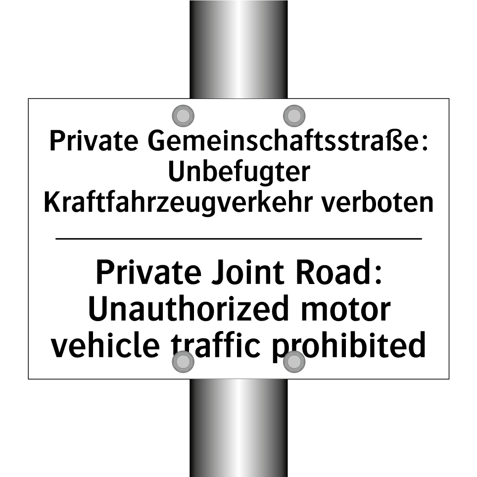 Private Gemeinschaftsstraße: Unbefugter /.../ - Private Joint Road: Unauthorized /.../