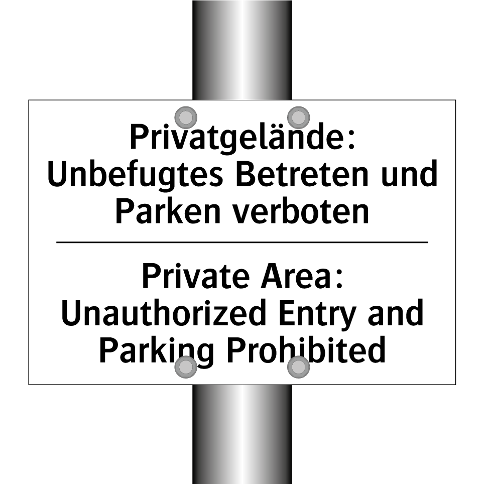 Privatgelände: Unbefugtes Betreten /.../ - Private Area: Unauthorized Entry /.../