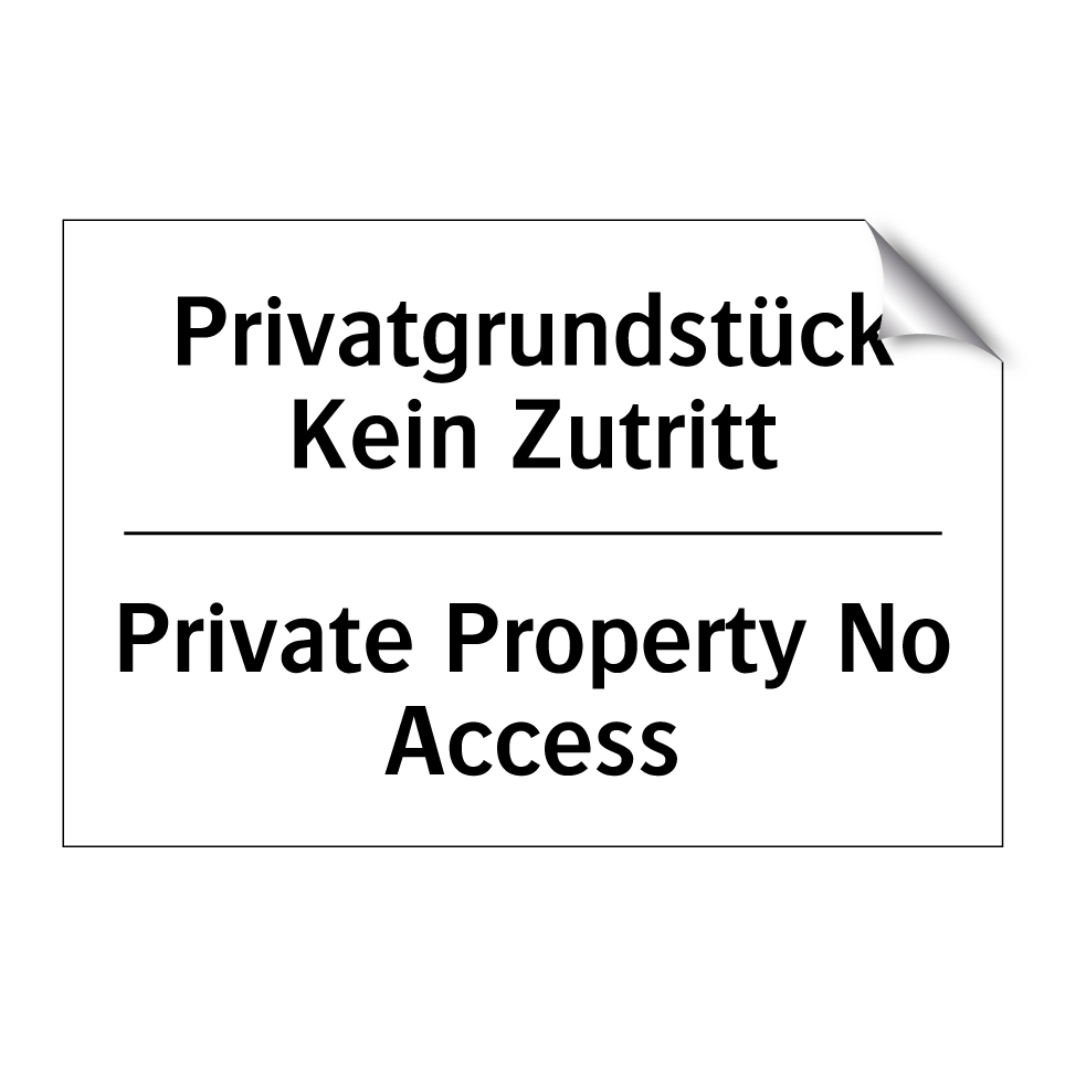 Privatgrundstück Kein Zutritt - Private Property No Access