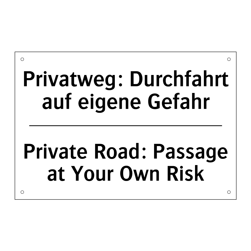 Privatweg: Durchfahrt auf eigene /.../ - Private Road: Passage at Your /.../