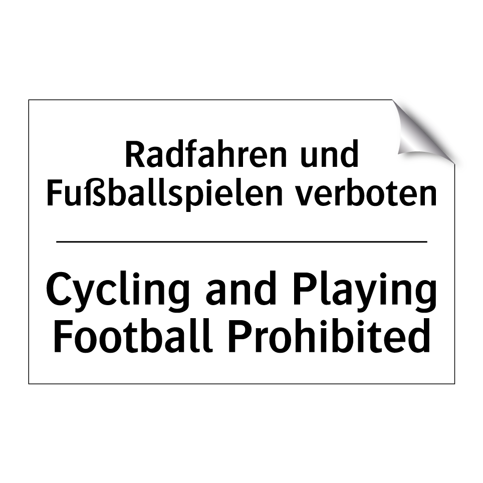 Radfahren und Fußballspielen verboten/.../ - Cycling and Playing Football Prohibited/.../