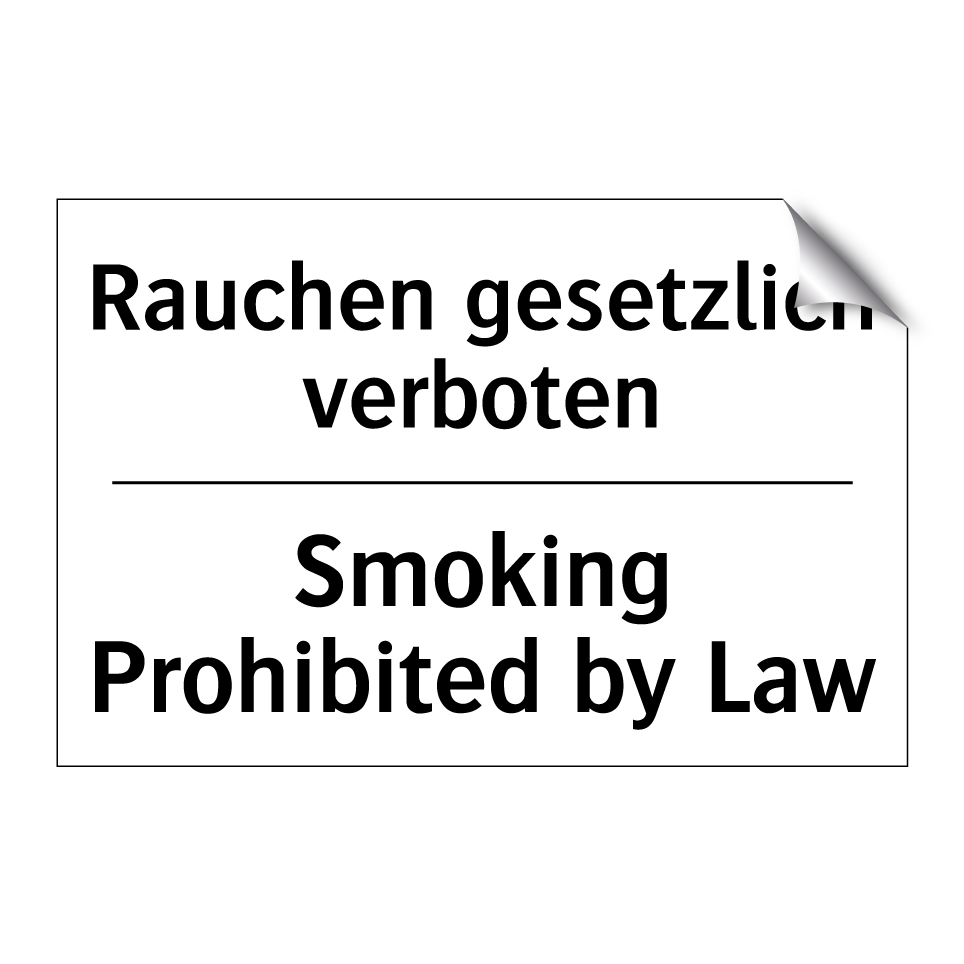 Rauchen gesetzlich verboten - Smoking Prohibited by Law