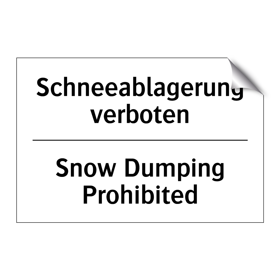 Schneeablagerung verboten - Snow Dumping Prohibited