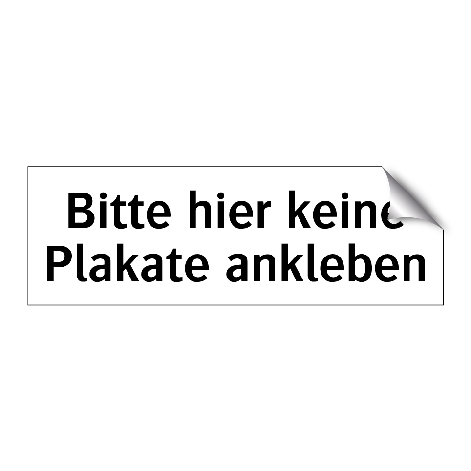 Bitte hier keine Plakate ankleben