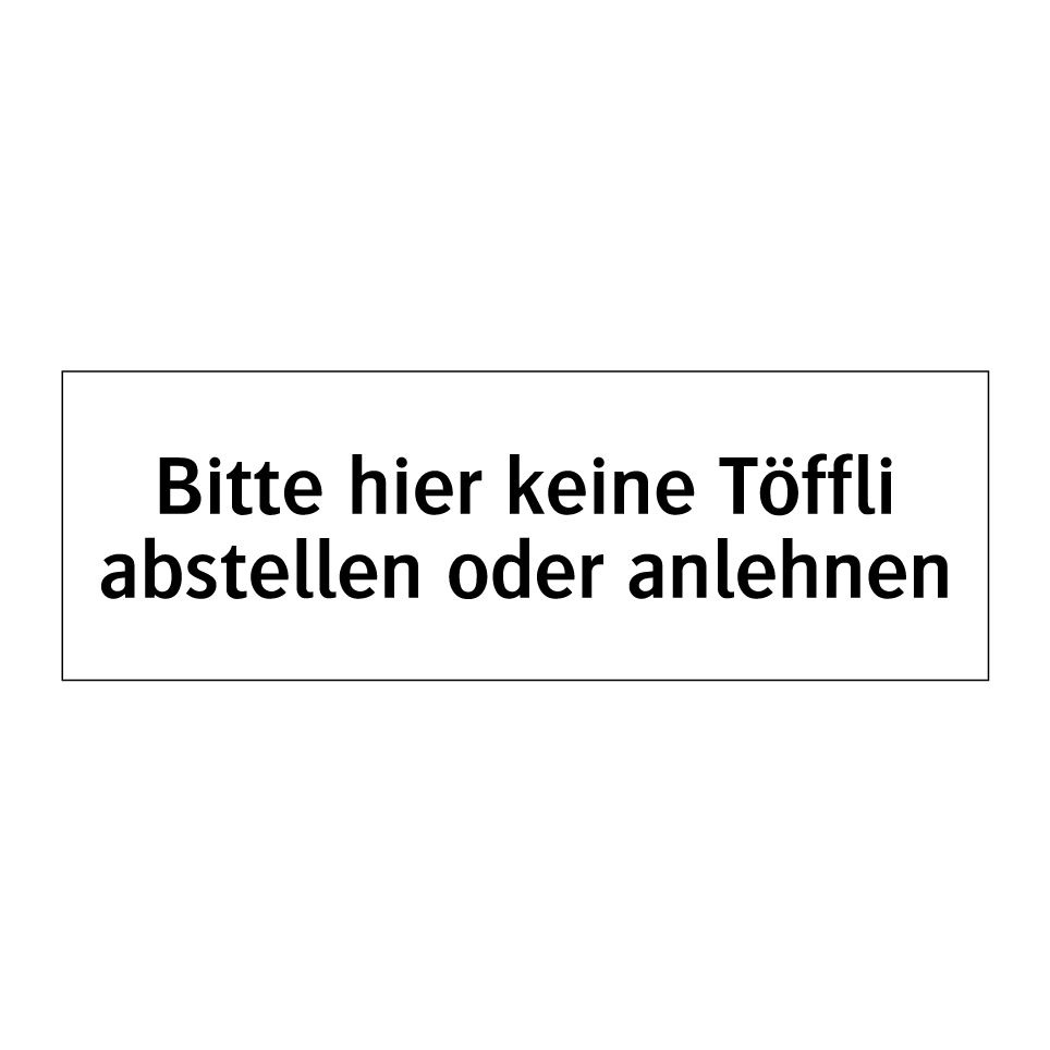 Bitte hier keine Töffli abstellen oder anlehnen