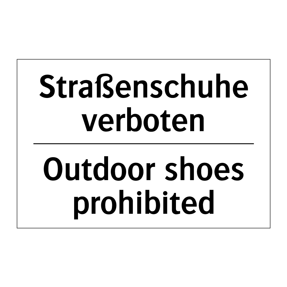 Straßenschuhe verboten - Outdoor shoes prohibited
