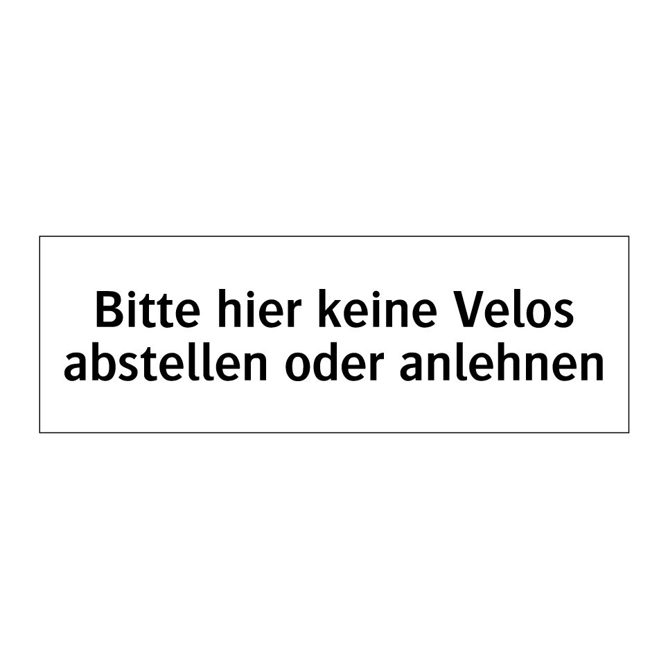 Bitte hier keine Velos abstellen oder anlehnen