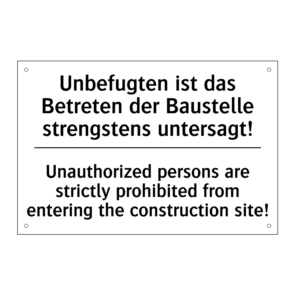 Unbefugten ist das Betreten der /.../ - Unauthorized persons are strictly /.../