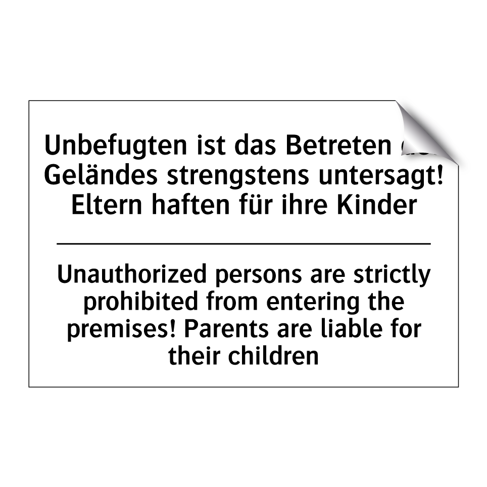 Unbefugten ist das Betreten des /.../ - Unauthorized persons are strictly /.../