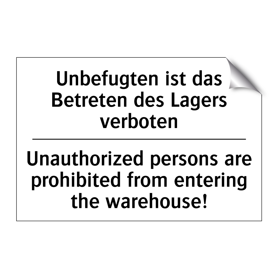 Unbefugten ist das Betreten des /.../ - Unauthorized persons are prohibited /.../