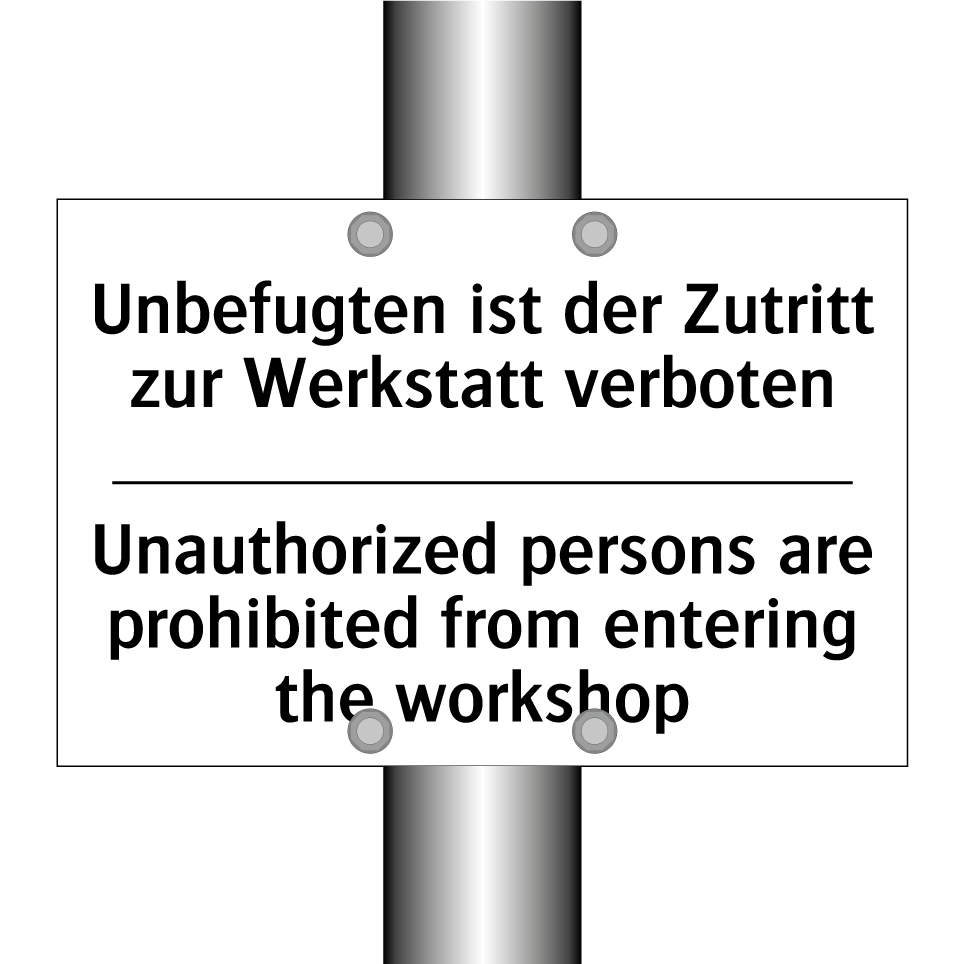 Unbefugten ist der Zutritt zur /.../ - Unauthorized persons are prohibited /.../