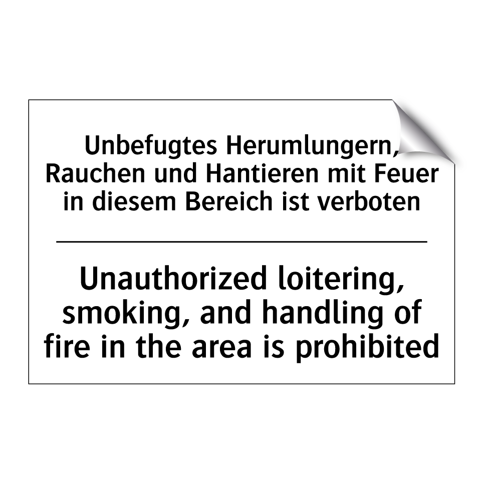 Unbefugtes Herumlungern, Rauchen /.../ - Unauthorized loitering, smoking, /.../