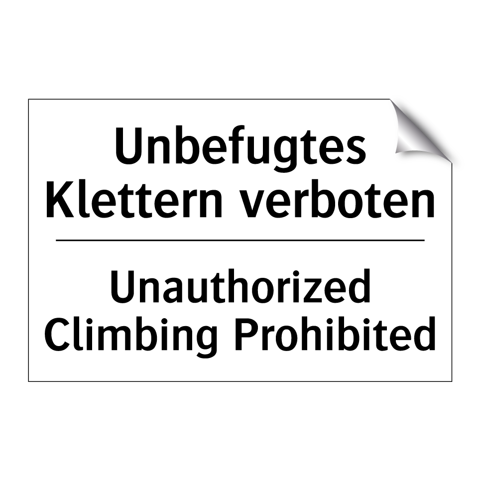 Unbefugtes Klettern verboten - Unauthorized Climbing Prohibited/.../